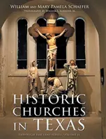 Historische Kirchen in Texas: Reihe „Durch das Objektiv“, Band II - Historic Churches in Texas: Through the Lens Series, Volume II
