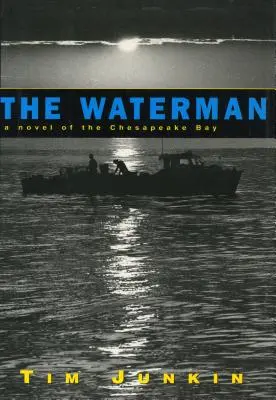 Waterman: Ein Roman über die Chesapeake Bay - Waterman: A Novel of the Chesapeake Bay