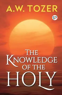Die Erkenntnis des Heiligen - The Knowledge of the Holy