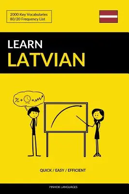 Lettisch lernen - Schnell / Einfach / Effizient: 2000 wichtige Vokabeln - Learn Latvian - Quick / Easy / Efficient: 2000 Key Vocabularies