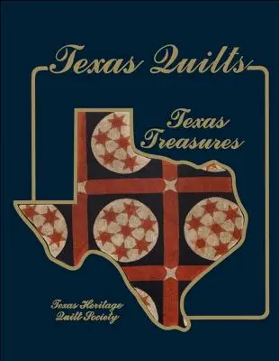Texas Quilts: Schätze aus Texas - Texas Quilts: Texas Treasures