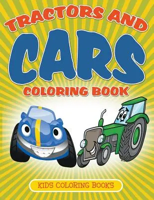 Traktoren und Autos Malbuch: Kinder-Malbücher - Tractors and Cars Coloring Book: Kids Coloring Books