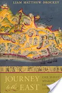 Reise in den Osten: Die Jesuitenmission in China, 1579-1724 - Journey to the East: The Jesuit Mission to China, 1579-1724