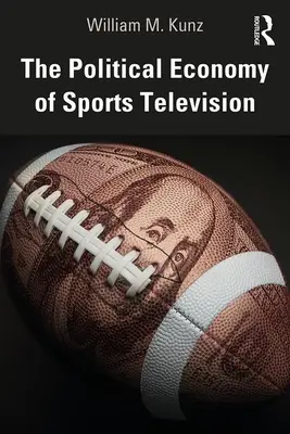 Die politische Ökonomie des Sportfernsehens - The Political Economy of Sports Television