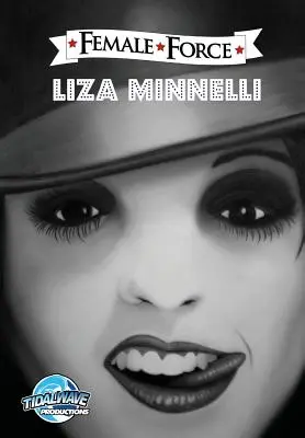 Weibliche Kraft: Liza Minnelli - Female Force: Liza Minnelli