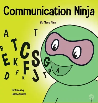 Kommunikations-Ninja: Ein Kinderbuch über effektives Zuhören und Kommunizieren - Communication Ninja: A Children's Book About Listening and Communicating Effectively