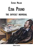 Ezra Pound: dieser schwierige Mensch - Ezra Pound: this difficult individual