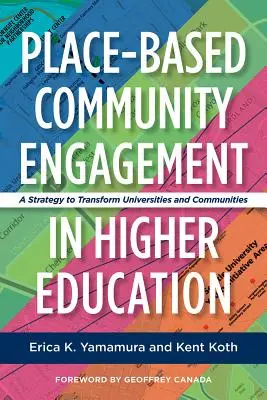 Ortsbezogenes gesellschaftliches Engagement in der Hochschulbildung: Eine Strategie zur Veränderung von Universitäten und Gemeinden - Place-Based Community Engagement in Higher Education: A Strategy to Transform Universities and Communities