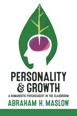 Persönlichkeit und Wachstum: Ein humanistischer Psychologe im Klassenzimmer - Personality and Growth: A Humanistic Psychologist in the Classroom