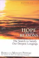 Hoffnung hat ihre Gründe: Die Suche nach der Befriedigung unserer tiefsten Sehnsüchte - Hope Has Its Reasons: The Search to Satisfy Our Deepest Longings