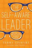 Der selbstbewusste Leiter: Entdecke deine blinden Flecken, um dein Dienstpotential zu erreichen - The Self-Aware Leader: Discovering Your Blind Spots to Reach Your Ministry Potential