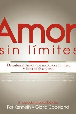 Amor Sin Limites Devocional: Grenzenlose Liebe Andacht - Amor Sin Limites Devocional: Limitless Love Devotional