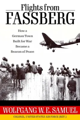 Flüge aus Fassberg: Wie eine deutsche Stadt, die für den Krieg gebaut wurde, zu einem Leuchtturm des Friedens wurde - Flights from Fassberg: How a German Town Built for War Became a Beacon of Peace