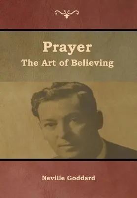 Das Gebet: Die Kunst des Glaubens - Prayer: The Art of Believing