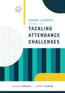 Leitfaden für Schulleiter zur Bewältigung von Anwesenheitsproblemen - School Leader's Guide to Tackling Attendance Challenges