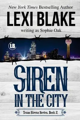 Sirenen in der Stadt: Texas Sirens, Buch 2 - Siren in the City: Texas Sirens, Book 2