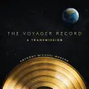 Die Voyager-Aufzeichnung: Eine Übertragung - The Voyager Record: A Transmission