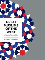 Große Muslime des Westens: Die Macher des westlichen Islam - Great Muslims of the West: Makers of Western Islam