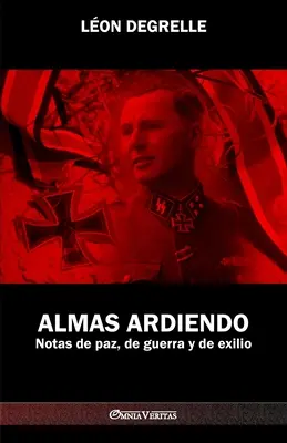 Almas Ardiendo: Notas de paz, de guerra y de exilio