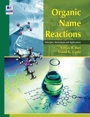 Organische Namensreaktionen: Prinzipien, Mechanismen und Anwendungen - Organic Name Reactions: Principles, Mechanisms and Applications