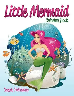 Kleine Meerjungfrau-Malbuch - Little Mermaid Coloring Book