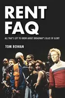 Rent FAQ: Alles, was man noch über den Broadway-Hit wissen muss - Rent FAQ: All That's Left to Know About Broadway's Blaze of Glory