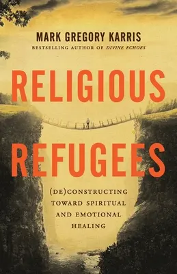 Religionsflüchtlinge: (De-)Konstruktion auf dem Weg zu spiritueller und emotionaler Heilung - Religious Refugees: (De)Constructing Toward Spiritual and Emotional Healing