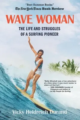 Die Wellenfrau: Das Leben und die Kämpfe einer Pionierin des Surfens: Strandbuch-Ausgabe - Wave Woman: The Life and Struggles of a Surfing Pioneer: Beach Book Edition