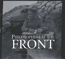 Philosophen an der Front: Phänomenologie und der Erste Weltkrieg - Philosophers at the Front: Phenomenology and the First World War