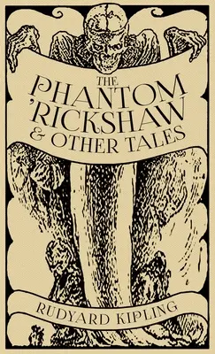 Die Phantom-Rikscha und andere Erzählungen - The Phantom 'Rickshaw and Other Tales