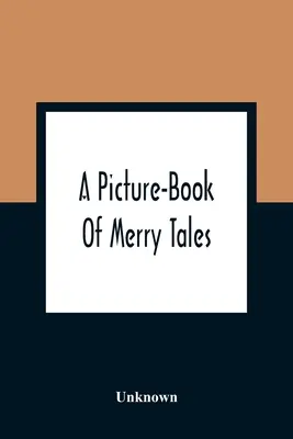 Ein Bilderbuch mit lustigen Geschichten - A Picture-Book Of Merry Tales