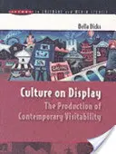 Kultur auf dem Display: Die Produktion zeitgenössischer Besuchbarkeit - Culture on Display: The Production of Contemporary Visitability