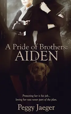 Ein Stolz von Brüdern: Aiden - A Pride of Brothers: Aiden