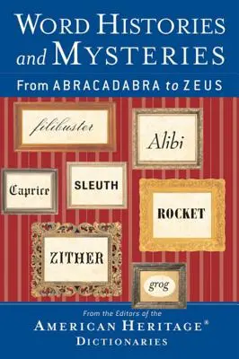 Wortgeschichten und Mysterien: Von Abrakadabra bis Zeus - Word Histories and Mysteries: From Abracadabra to Zeus