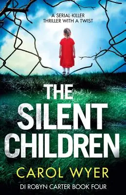 Die schweigenden Kinder: Ein Serienkiller-Thriller mit einem Twist - The Silent Children: A serial killer thriller with a twist