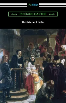 Der reformierte Pfarrer - The Reformed Pastor