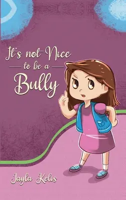 Es ist nicht schön, ein Tyrann zu sein - It's Not Nice to be a Bully