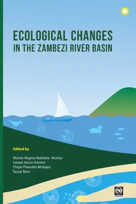 Ökologische Veränderungen im Einzugsgebiet des Sambesi - Ecological Changes in the Zambezi River Basin