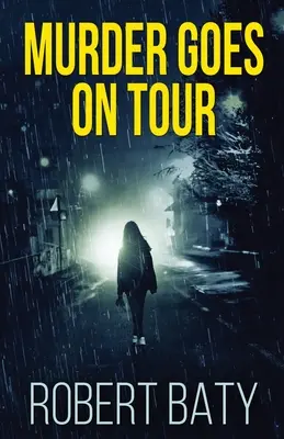 Mord geht auf Tournee - Murder Goes On Tour