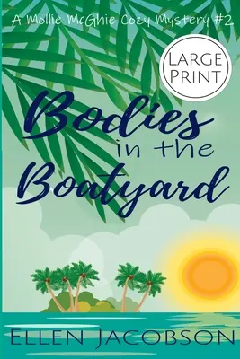 Leichen in der Bootswerft: Großdruck-Ausgabe - Bodies in the Boatyard: Large Print Edition