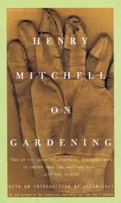 Henry Mitchell über Gartenarbeit - Henry Mitchell on Gardening