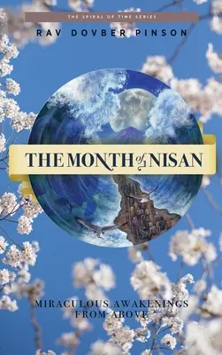 Der Monat Nisan: wundersames Erwachen von oben - The Month of Nisan: miraculous awakenings from above