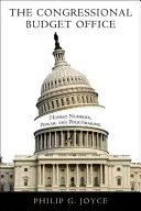 Das Haushaltsamt des Kongresses: Ehrliche Zahlen, Macht und Politikgestaltung - The Congressional Budget Office: Honest Numbers, Power, and Policymaking