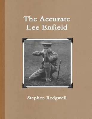 Die akkurate Lee Enfield - The Accurate Lee Enfield