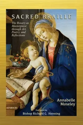 Heilige Braille-Schrift: Der Rosenkranz als Meisterwerk durch Kunst, Poesie und Reflexion - Sacred Braille: The Rosary as Masterpiece through Art, Poetry, and Reflection