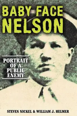 Baby Face Nelson: Porträt eines Staatsfeindes - Baby Face Nelson: Portrait of a Public Enemy