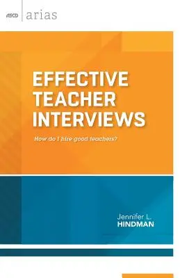 Effektive Vorstellungsgespräche mit Lehrern: Wie stelle ich gute Lehrkräfte ein? - Effective Teacher Interviews: How Do I Hire Good Teachers?