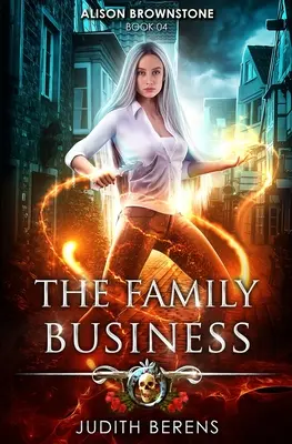 Das Familienunternehmen: Ein Urban-Fantasy-Action-Abenteuer - The Family Business: An Urban Fantasy Action Adventure