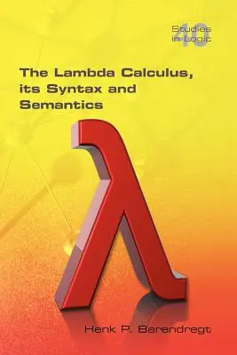 Der Lambda-Kalkül. Seine Syntax und Semantik - The Lambda Calculus. Its Syntax and Semantics