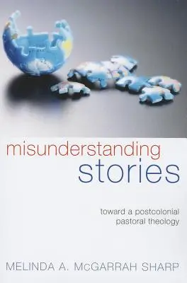 Missverständliche Geschichten: Auf dem Weg zu einer postkolonialen Pastoraltheologie - Misunderstanding Stories: Toward a Postcolonial Pastoral Theology